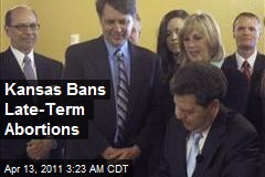 Kansas Bans Late-Term Abortions