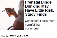 Prenatal Binge Drinking May Have Little Risk, Study Finds