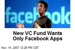 New VC Fund Wants Only Facebook Apps