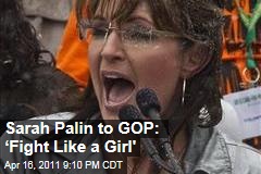 Sarah Palin Speaks to Tea Party Rally in Madison, Urges GOP to 'Fight Like a Girl'