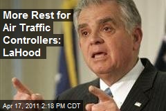 More Rest for Air Traffic Controllers: LaHood