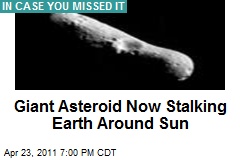 Giant Asteroid Now Stalking Earth Around Sun