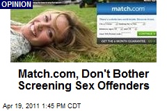 Match.com, Don&#39;t Bother Screening Sex Offenders