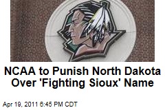 NCAA to Punish University of North Dakota Over 'Fighting Sioux' Nickname