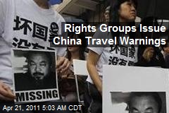 Rights Groups Issue China Travel Warnings