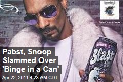 Snoop Dogg, Pabst Slammed Over 'Blast' Malt Liquor