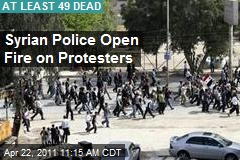 Syrian Police Open Fire on Protesters