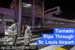 Tornado Rips Through St. Louis Airport