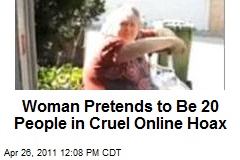 Woman Pretends to Be 20 People in Cruel Online Hoax