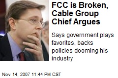 FCC is Broken, Cable Group Chief Argues