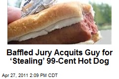 Baffled Jury Acquits Guy for &lsquo;Stealing&rsquo; 99-Cent Hot Dog