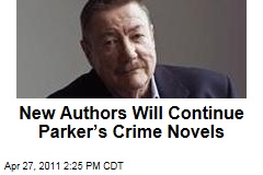 Two Authors Will Continue Robert B. Parker's Spenser and Jesse Stone Crime Novel Series
