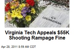 Virginia Tech Appeals $55K Shooting Rampage Fine