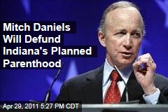 Indiana Governor Mitch Daniels Will Sign Anti-Abortion Measure Defunding Planned Parenthood