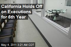 Calif. Holds Off on Executions for 6th Year
