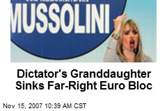 Dictator's Granddaughter Sinks Far-Right Euro Bloc