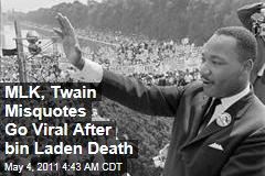 Martin Luther King, Mark Twain Misquotes Go Viral After Bin Laden Death