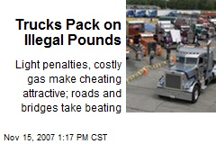 Trucks Pack on Illegal Pounds