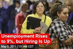 Unemployment Rises to 9%, but Hiring Is Up