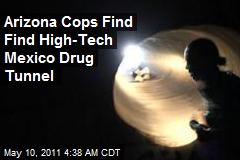 Arizona Cops Find Find High-Tech Mexico Drug Tunnel