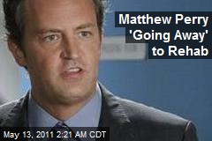 Matthew Perry &#39;Going Away&#39; for Sobriety