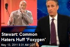 Stewart: Common Haters Huff &#39;Foxygen&#39;