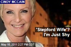 Cindy McCain: I'm No Stepford Wife