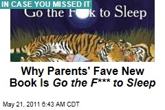 Why Parents' Fave New Book is Go the F*** to Sleep
