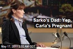 Carla Bruni Pregnant: Nicolas Sarkozy's Father Confirms Couple Is Expecting Baby
