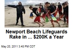 Newport Beach Lifeguards Make $200K a Year