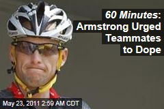 60 Minutes Report: Armstrong Urged Team Doping