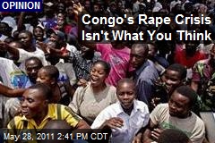 Congo&#39;s Rape Crisis Isn&#39;t What You Think