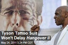 Mike Tyson Tattoo Artist's Suit Won't Delay Release of 'Hangover II'
