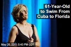 Diana Nyad, 61, to Swim from Cuba to Florida