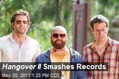 Hangover II Smashes Records