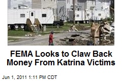 FEMA Looks to Claw Back Money From Katrina Victims