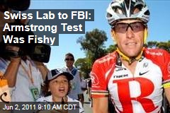 Lance Armstrong Doping: Swiss Lab Tells FBI Test Was Fishy
