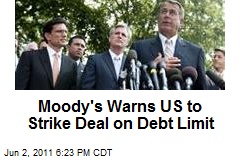 Moody&#39;s Warns US to Strike Deal on Debt Limit