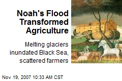 Noah's Flood Transformed Agriculture