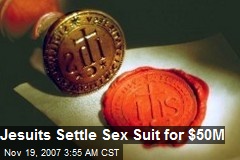 Jesuits Settle Sex Suit for $50M