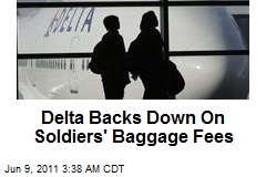 Delta Backs Down On Soldiers&#39; Baggage Fees