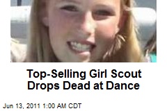 Top-Selling Girl Scout Drops Dead at Dance
