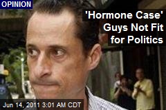 &#39;Hormone Case&#39; Guys Not Fit for Politics