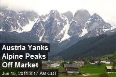 Austria Yanks Alpine Peaks Off Market