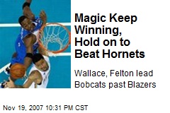 Magic Keep Winning, Hold on to Beat Hornets
