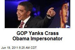 GOP Yanks Crass Obama Impersonator