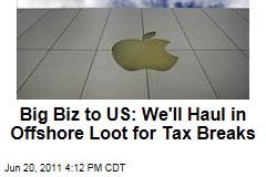 Apple, Google Seek Repatriation Holiday: Tax Breaks to Bring in Offshore Profits