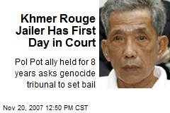 Khmer Rouge Jailer Has First Day in Court