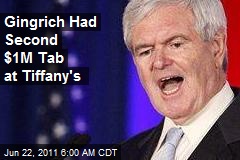 Gingrich Had Second $1M Tab at Tiffany&#39;s