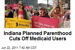 Indiana Planned Parenthood Cuts Off Medicaid Users